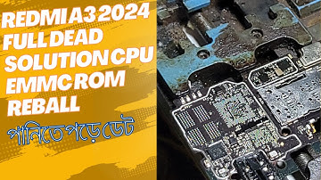 Redmi a3 2024 full dead solution cpu emmc rom reball