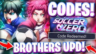 💫BROTHERS UPD! SOCCER ZERO CODES | BRAND NEW BROTHERS UPDATE 3 CODES FOR SOCCER ZERO (SZ) ON ROBLOX
