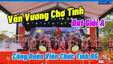 Vấn Vương Chợ Tình /Công Đoàn Viên Chức Tỉnh /Đạt Giải Nhất Hội Thi Dân Vũ CNVC Tỉnh Bắc Giang 2025
