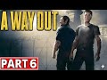 A WAY OUT CO - OP MULTIPLAYER SPLIT SCREEN Gameplay Walkthrough Part 6 FULL GAME - No Commentary
