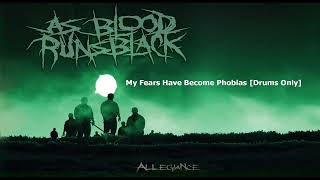 As Blood Runs Black - My Fears Have Become Phobias (Drums Isolated)