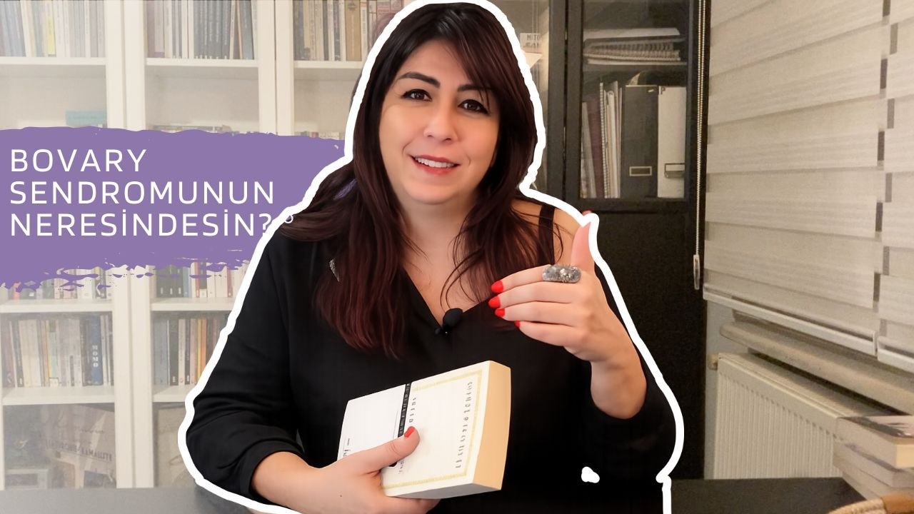 Bovary Sendromunun Neresindesin?