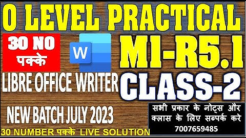 M1-R5.1 O Level Practical Class 2 | 30 no Question | July 2023 exam | Libre Office Writer Class 2