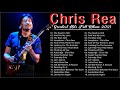 Chris Rea Best Songs Collection - Chris Rea Greatest Hits Full Album 2021