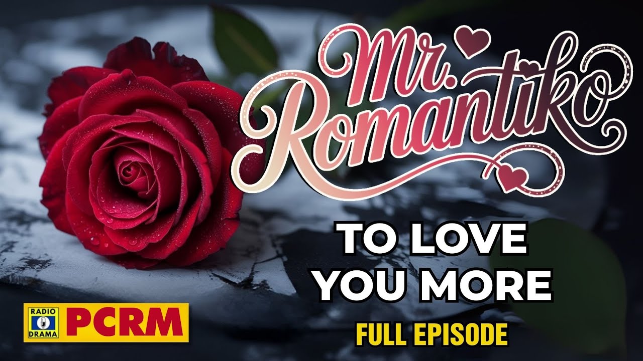 Tagalog Love Stories | Mr. Romantiko - To Love You More (Full Episode) | Pinoy Classic Romance