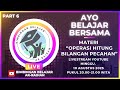 LIVE | OPERASI HITUNG BILANGAN PECAHAN | PART 6 AYO BELAJAR BERSAMA MATEMATIKA DASAR