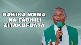 HAKIKA WEMA NA FADHILI ZITAKUFUATA : REV. DR. ELIONA KIMARO