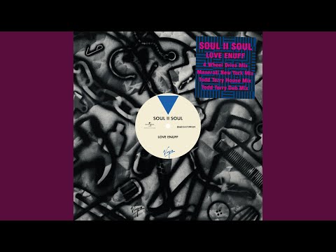 Soul II Soul — Love Enuff (Todd Terry Dub Mix)