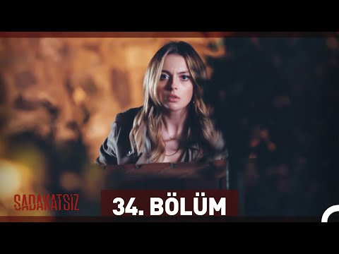 Sadakatsiz 34. Bölüm