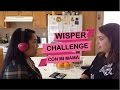 WHISPER CHALLENGE CON MI MAMÁ | Rebeca Linares