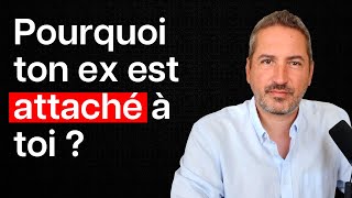 Pourquoi ton ex est attaché à toi ? (peut être pas pour la bonne raison)