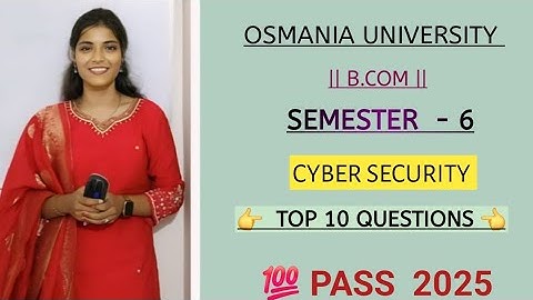 CYBER SECURITY || SEMESTER-6 || TOP 10 QUESTIONS || 💯 PASS || OSMANIA UNIVERSITY‎⁨@shivanipallela⁩ 