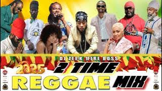 2 Time Riddim Reggae Mix 2025: Khago, Christopher Martin, Lutan Fyah, Fantan Mojah, I-Octane, DAngel