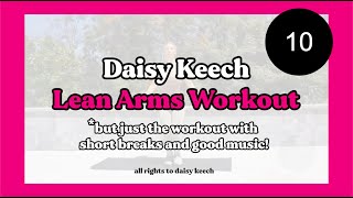 Daisy Keech LEAN ARMS WORKOUT But Only the Exercises + Timer, Short Breaks and Good Music
