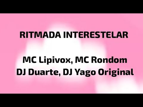 RITMADA INTERESTELAR MC Lipivox MC Rondom DJ Duarte DJ Yago Original English Lyrics 