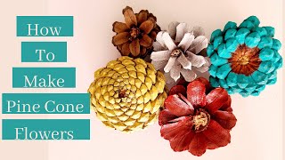 How To Make Pine Cone Flowers