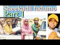 PART 1 SHEEKO CABSI WAALI KUFSI DHIB FAADUMO 