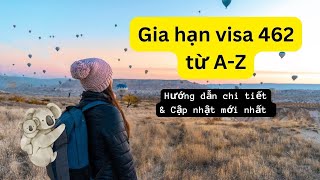 Cách Gia Hạn Visa 462 Úc từ A-Z: Quy định mới nhất, điều kiện và hướng dẫn nộp hồ sơ