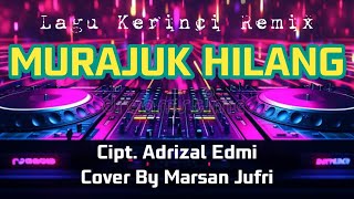 Lagu Kerinci MURAJUK HILANG Remix Version
