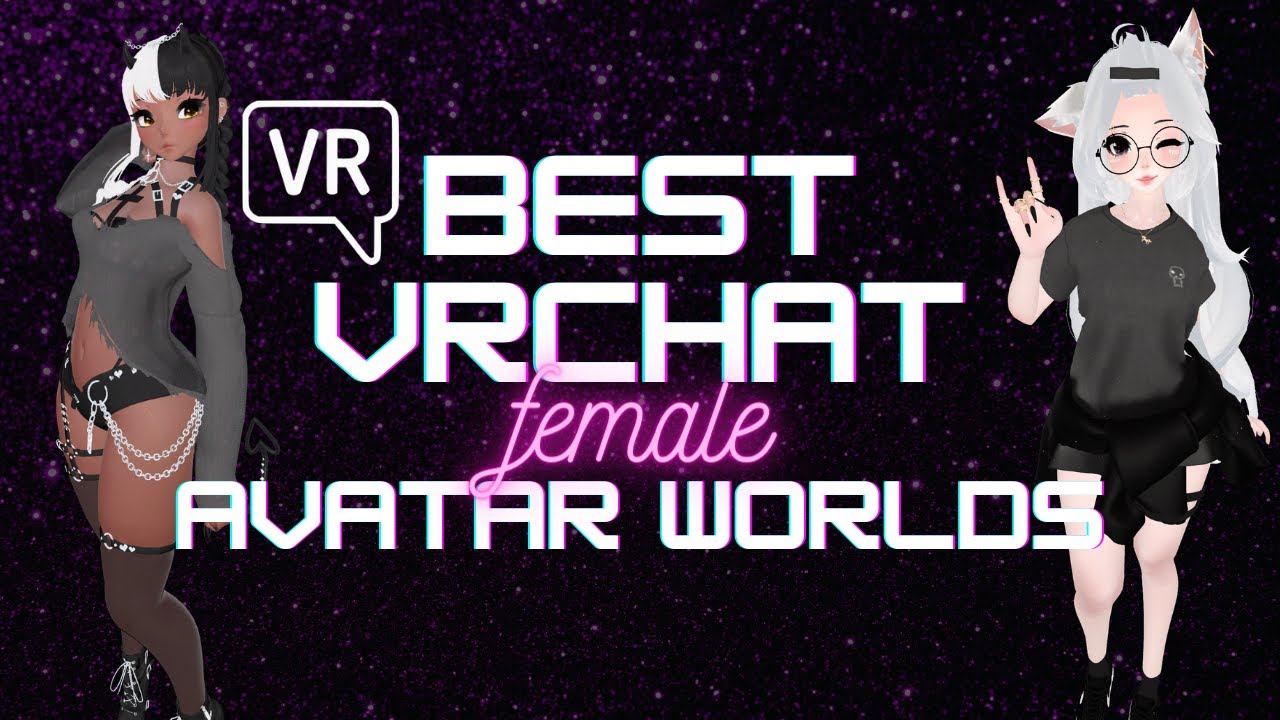 Best VRChat Avatar Worlds  Females Part 1  YouTube