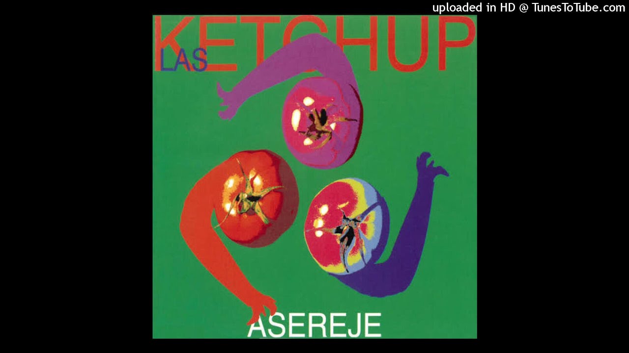 Las Ketchup    Aserej Audio Remasterizado