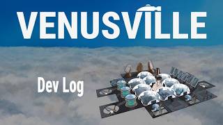 Venusville Progress Report