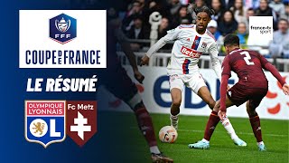 Coupe de France : Le résumé OL vs FC Metz (32e de finale)