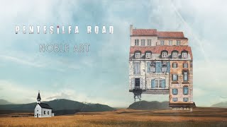 09 - PENTESILEA ROAD - Noble Art (feat. Ray Alder)