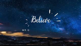 Mr.Q - Believe