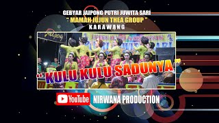 JAIPONGAN MAMAH JUJUN THEA KARAWANG ' Kulu Kulu Sadunya '
