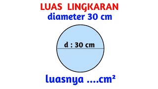 Area of ​​a circle (diameter 30 cm)