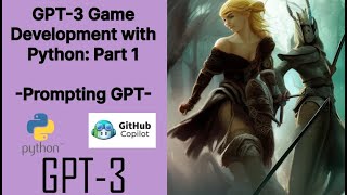 Gpt 3 Adventure Game Development with Python: Part 1 --Prompting in Playground--