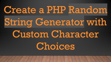Create a PHP Random String Generator with Custom Character Choices