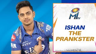 Ishan The Prankster Mumbai Indians