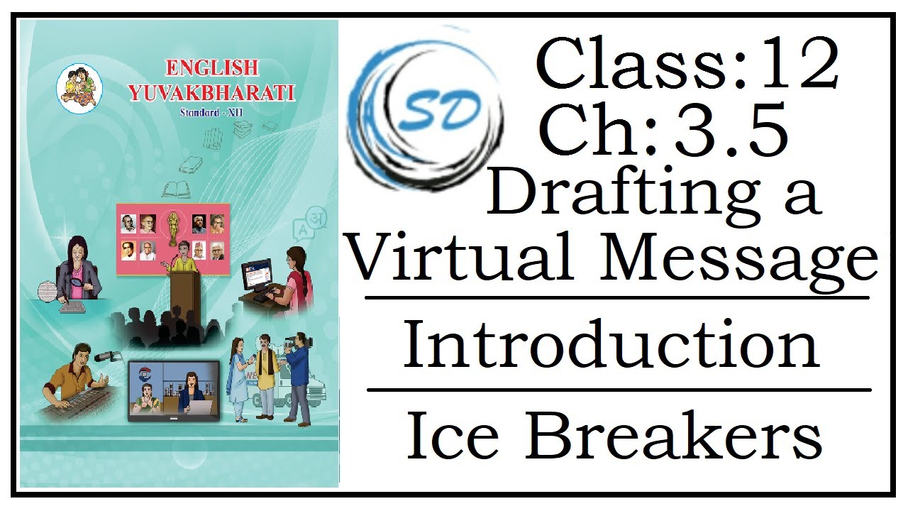Introduction and Ice Breaker of Chapter 3.5 Drafting a Virtual Message |English Yuvkbharti|Mahrashtr