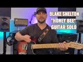 Blake Shelton Honey Bee Guitar Solo mp3
