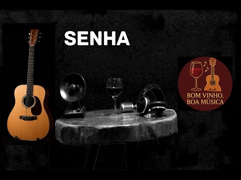 Senha | Bom vinho, boa música.