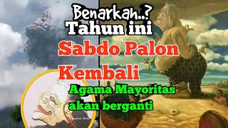 TAHUN INI SABDO PALON AKAN KEMBALI MUNCUL!! Benarkah....?
