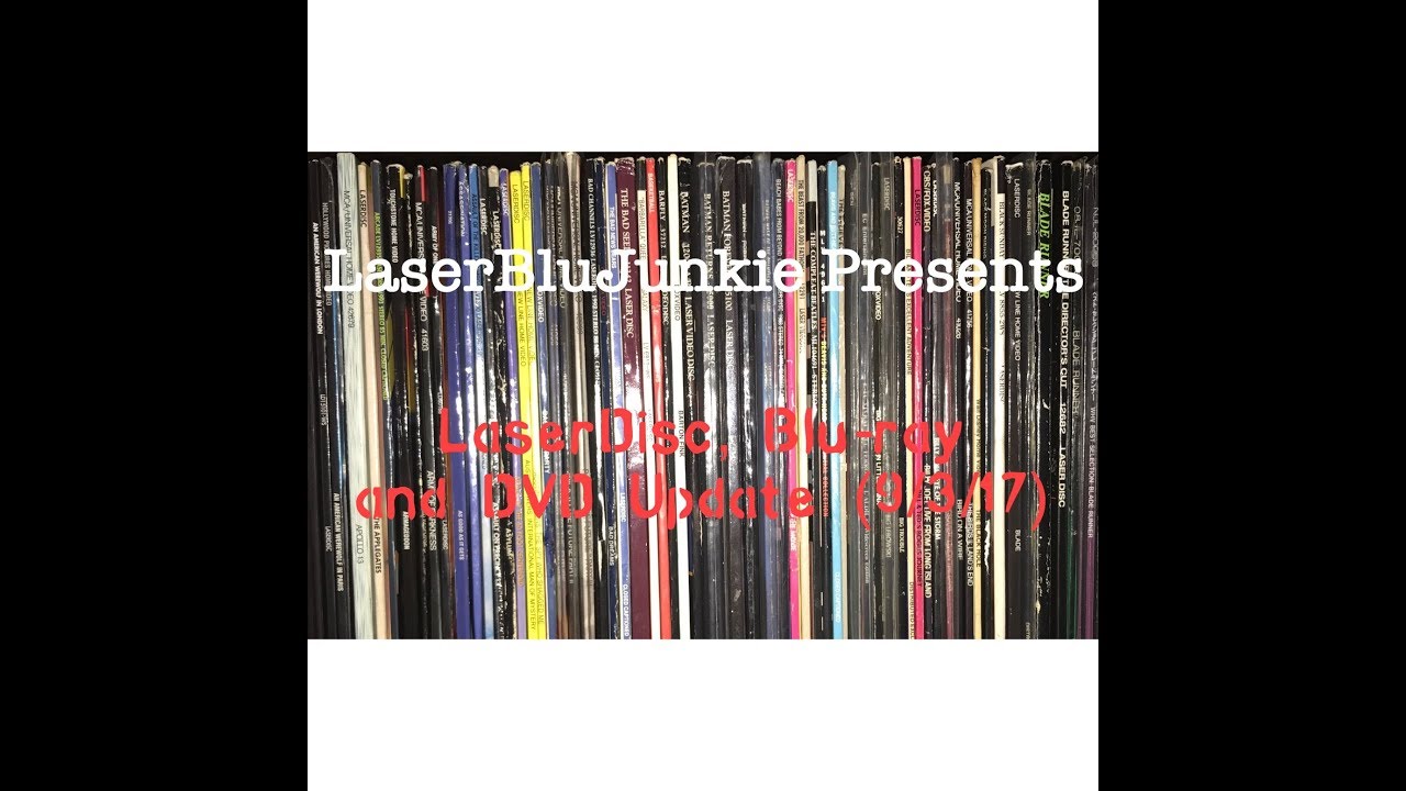 New LaserDisc, Bluray and DVD Update (9/3/17) YouTube