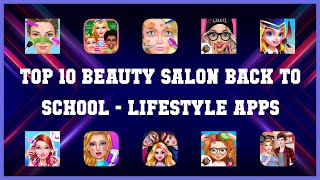 Top 10 Beauty Salon Back To School Android Apps screenshot 1