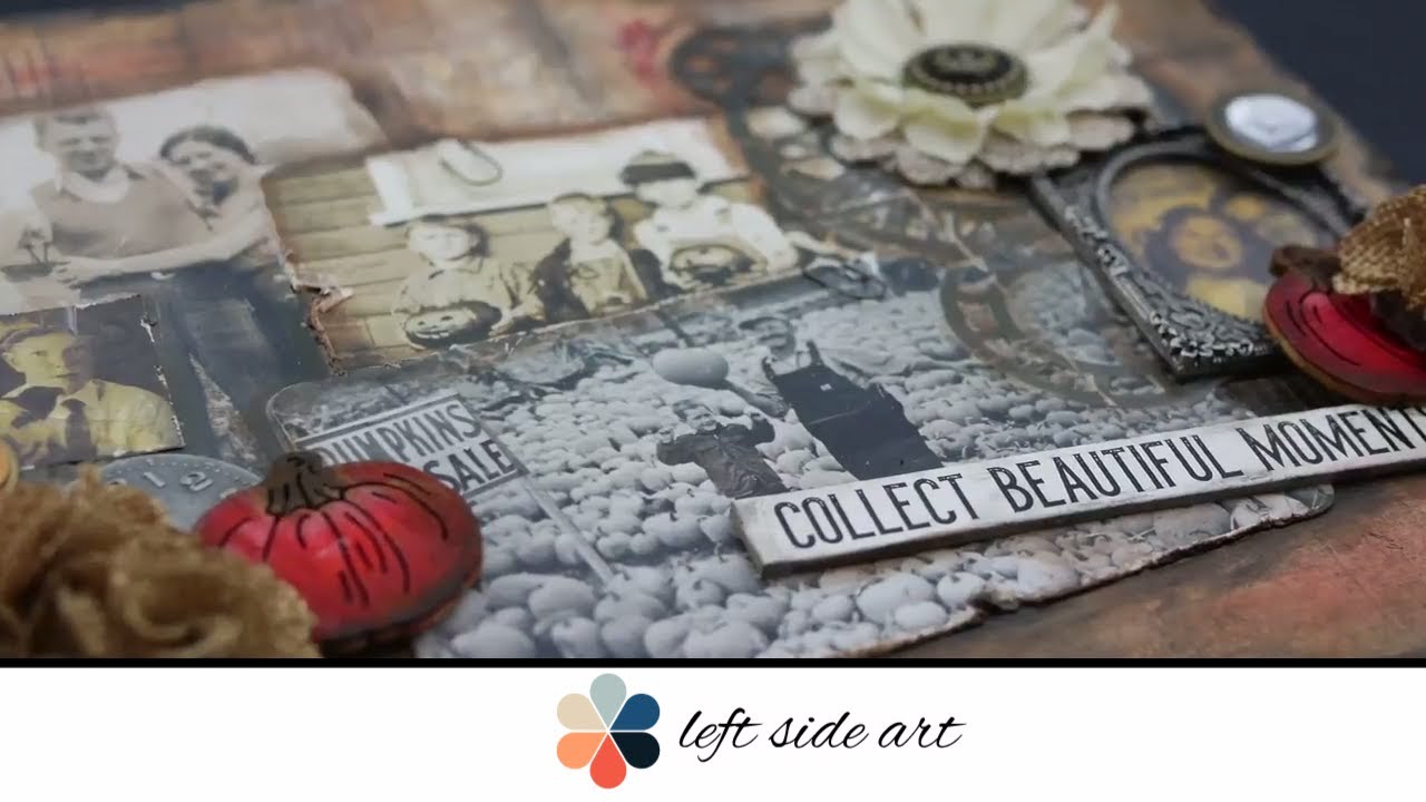 Mixed Media Tutorial "Collect Beautiful Moments" YouTube