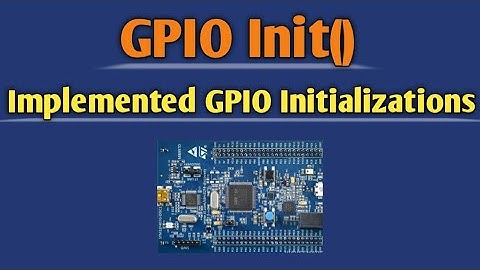 GPIO Initialization || GPIO Init API Implementation #stm32 #driverdevelopment