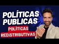 [POLÍTICAS PÚBLICAS] - Políticas Redistributivas