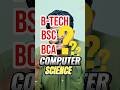 BSc vs BCA vs BTech Computer Science: Which Is BEST for You in 2026 #bsccomputerscience #bca #btech