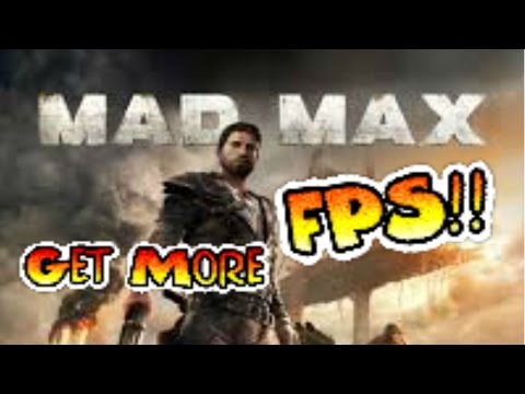 Mad Max - Disable Shadows PostEffects EndeFade - improve performance trick fix FPS Boost Low spec PC 