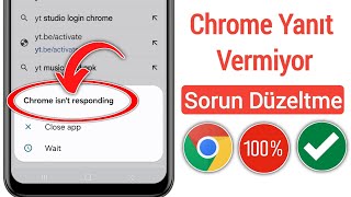 chrome yanıt vermiyor android | chrome yanıt vermiyor kapatmak ister misiniz (2025)
