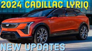 Most Recent Updates 2024  Cadillac Lyriq | April updates