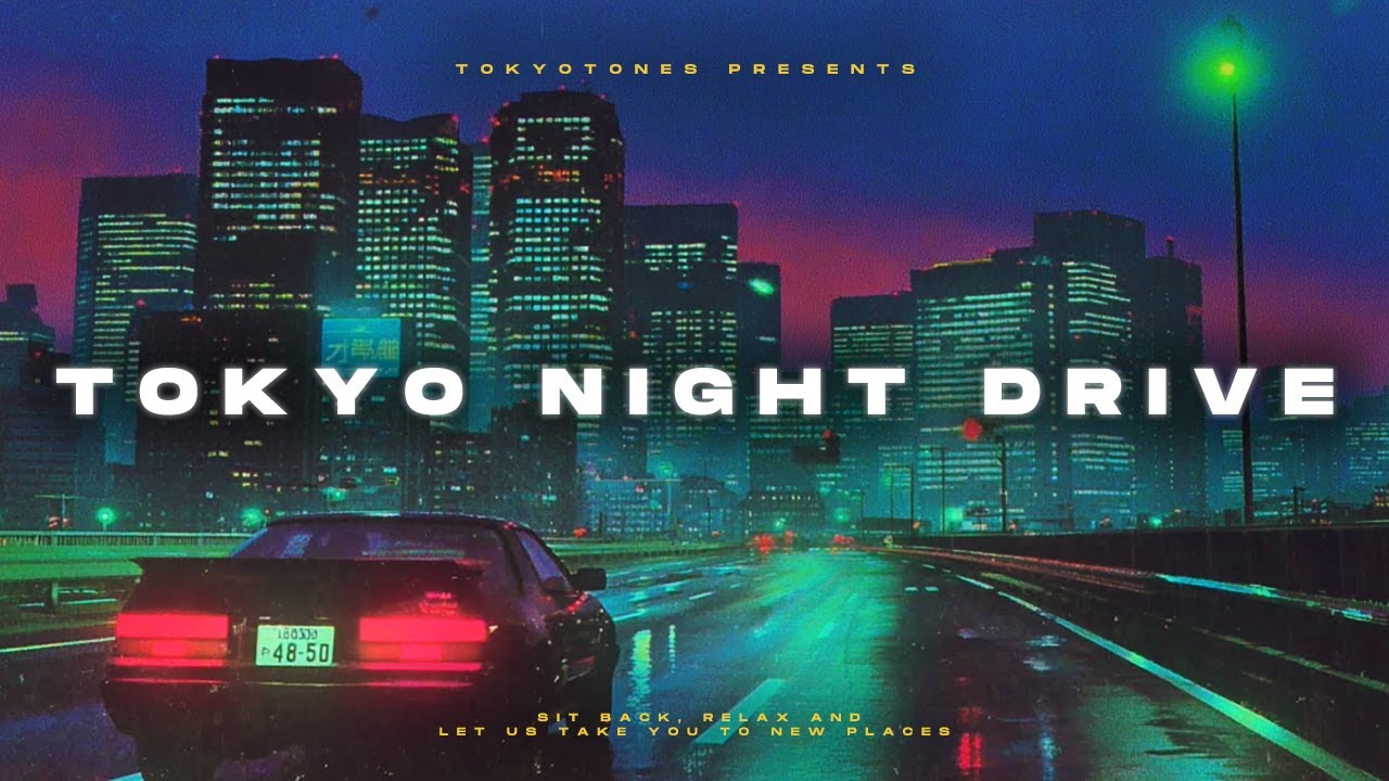 Tokyo Night drive 𝐏𝐥𝐚𝐲𝐥𝐢𝐬𝐭 | Aesthetic Drive | Japanese city lo-fi