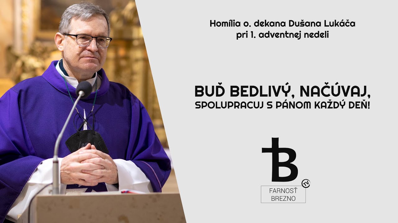 Buď bedlivý, načúvaj, spolupracuj s Pánom každý deň! │ o. Dušan Lukáč