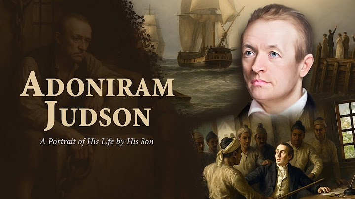 Adoniram Judson: Missionary To Burma (Biographical Audiobook)